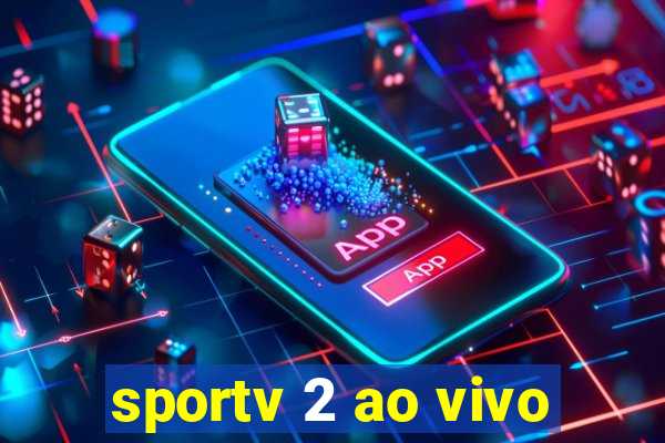 sportv 2 ao vivo